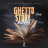 Ghetto Story Riddim (2021)