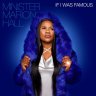 Minister Marion Hall - If I Was Famous (2021)