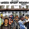 Weed Shop Riddim (2022)