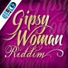 Gipsy Woman Riddim (2022)