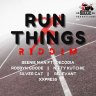 Run Things Riddim (2022)