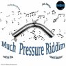 Much Pressure Riddim (2022)