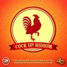 Cock Up Riddim (2017)