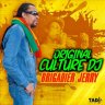 Brigadier Jerry - Original Culture DJ (2022)