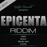 Epicenta Riddim (2011)