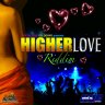 Higher Love Riddim (2011)