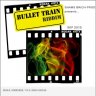 Bullet Train Riddim (2010)