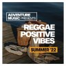 Reggae Positive  Vibes 2022