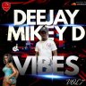 Dj Mikey D Presents Vibes Vol.7 Mixtape (2022)