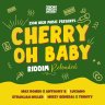 Cherry Oh Baby Riddim (2022)