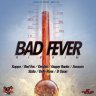 Bad Fever Riddim (2015)