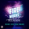 Fire Worxs Riddim (2018)