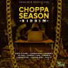 Choppa Season Riddim (2023)