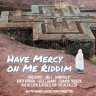 Have Mercy on Me Riddim (2023)