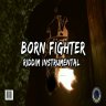 Born Fighter Riddim (2022)