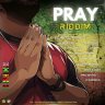 Pray Riddim (2024)