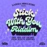 Stick With You Riddim (2024)