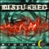 Disturbed Riddim (2006)