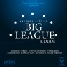 Big League Riddim (2009)