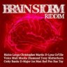 Brain Storm Riddim (2009)