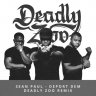 Sean Paul * Deport Dem (Deadly Zoo Remix) * 2017