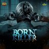 Born Killer Riddim (2018)