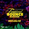 Tropical Bounce Riddim (2018)