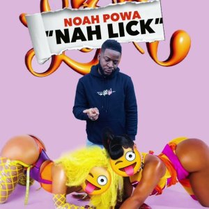 Noah Powa - Nah Lick