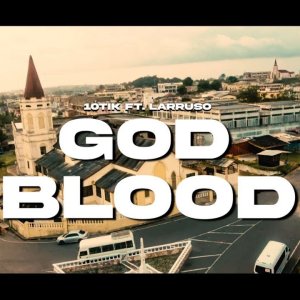 10Tik - God Blood ft. Larruso