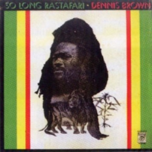 Dennis Brown - So long Rastafari.jpg