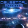 Celestial Riddim (2021)