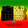 Old Skool Riddim (2021)