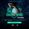 Dutty Wine Riddim (2021)