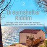 Dreamshelter Riddim (2021)