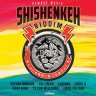 Shishenkeh Riddim (2021)