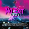 No Exit Riddim (2021)