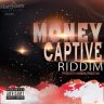 Money Captive Riddim (2021)