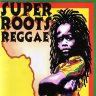 Super Roots Reggae (2019)