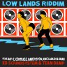 Low Lands Riddim (2021)