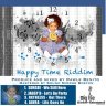 Happy Time Riddim (2021)