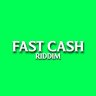 Fast Cash Riddim (2022)