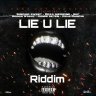 Lie U Lie Riddim (2022)