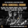 Upful Dancehall Riddim (2022)