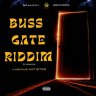 Buss Gate Riddim (2022)