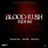 Blood Rush Riddim (2022)