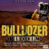 Bulldozer Riddim (2022)