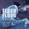 Flash Flood Riddim (2022)