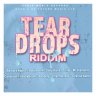 Tear Drops Riddim (2022)