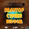 Desktop Cypher Riddim (2022)