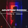 Acustom Riddim (2023)